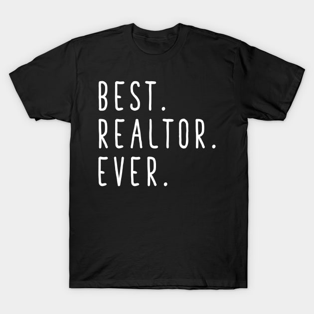 Best realtor ever T-Shirt by captainmood